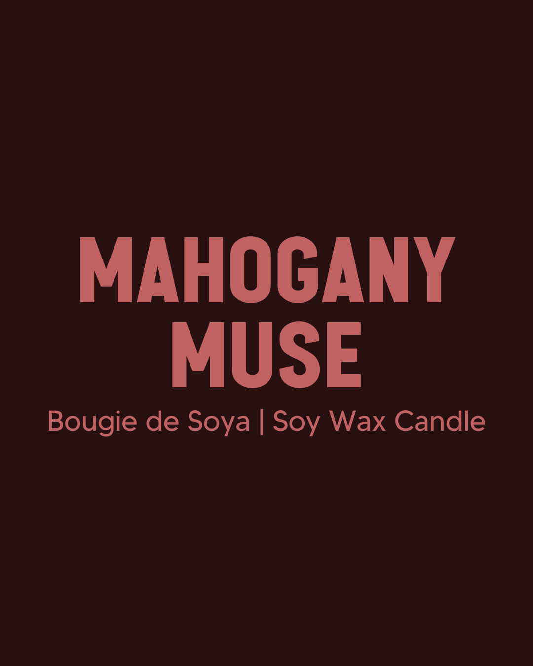 Mahogany Muse Soy Candle